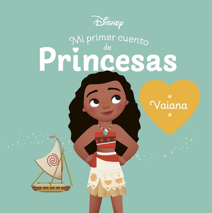 VAIANA. MI PRIMER CUENTO DE PRINCESAS | 9788419547071 | DISNEY