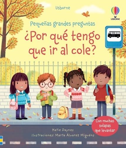 ¿POR QUÉ TENGO QUE IR AL COLE? | 9781805311515 | DAYNES, KATIE