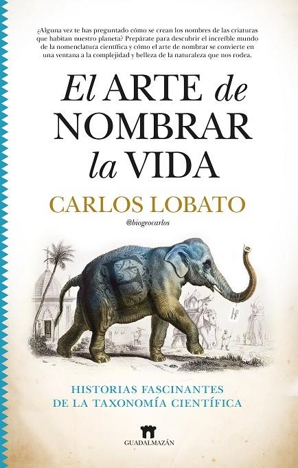 EL ARTE DE NOMBRAR LA VIDA | 9788419414021 | CARLOS LOBATO FERNÁNDEZ