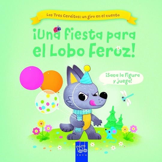 ¡UNA FIESTA PARA EL LOBO FEROZ! | 9788408267744 | YOYO