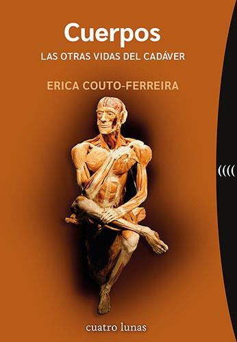 CUERPOS. LAS OTRAS VIDAS DEL CADÁVER | 9788419783066 | COUTO-FERREIRA, ERICA