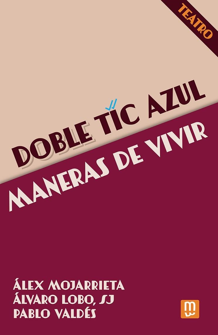 DOBLE TIC AZUL - MANERAS DE VIVIR | 9788427148468 | VALDÉS, PABLO/LOBO, ÁLVARO/MOJARRIETA, ÁLEX