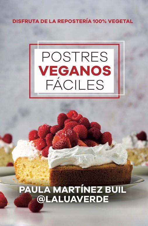 POSTRES VEGANOS FÁCILES | 9788411316446 | PAULA MARTÍNEZ BUIL