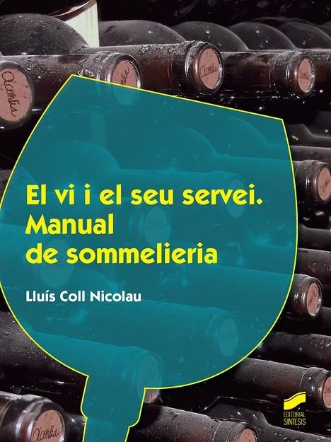 EL VI I EL SEU SERVEI (2.º EDICIÓ REVISADA I ACTUALITZADA) | 9788490773307 | COLL NICOLAU, LLUÍS