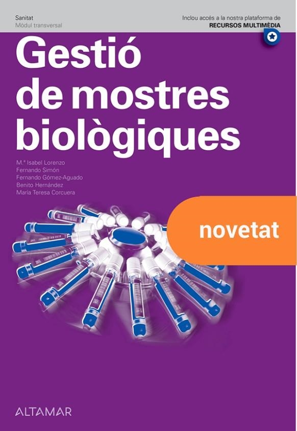 GESTIÓ DE MOSTRES BIOLÒGIQUES. NOVA EDICIÓ | 9788419780010 | M. I. LORENZO, F. SIMÓN, F. GÓMEZ, B. HERNÁNDEZ, M. T. CORCUERA