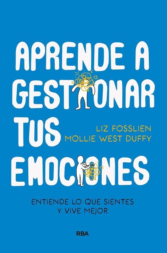 APRENDE A GESTIONAR TUS EMOCIONES | 9788411321150 | FOSSLIEN, LIZ/DUFFY, MOLLIE WEST