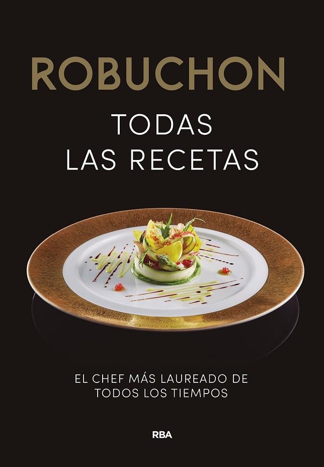 ROBUCHON. TODAS LAS RECETAS | 9788411323406 | ROBUCHON, JOËL