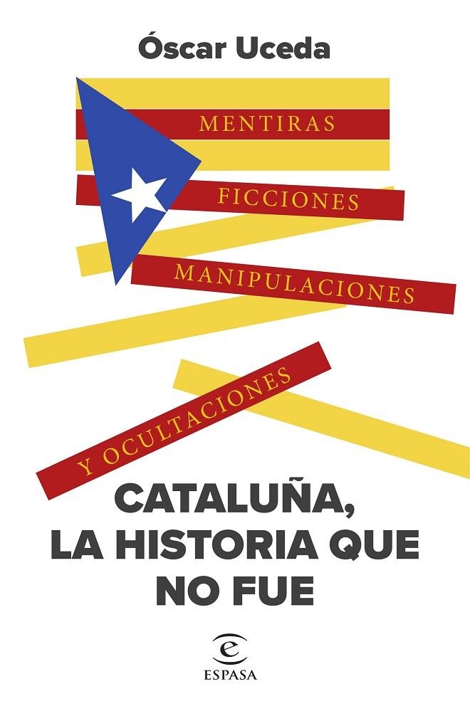 CATALUÑA, LA HISTORIA QUE NO FUE | 9788467071184 | UCEDA MÁRQUEZ, ÓSCAR