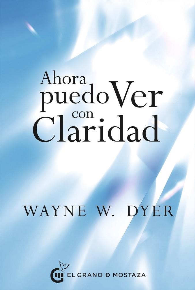 AHORA PUEDO VER CON CLARIDAD | 9788412691399 | DYER, WAYNE W.