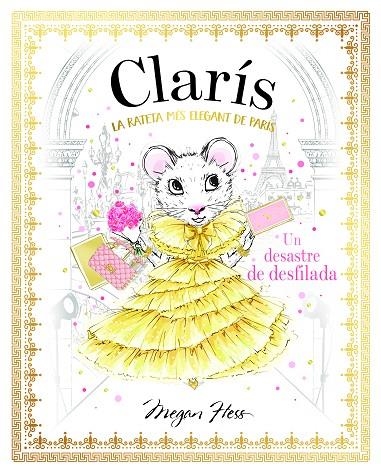 CLARÍS 2: LA RATETA MÉS ELEGANT DE PARÍS. UN DESASTRE DE DESFILADA | 9788468363899 | HESS, MEGAN