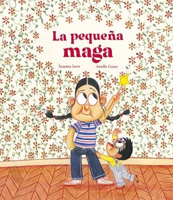 LA PEQUEÑA MAGA | 9788419253675 | SUSANNA ISERN