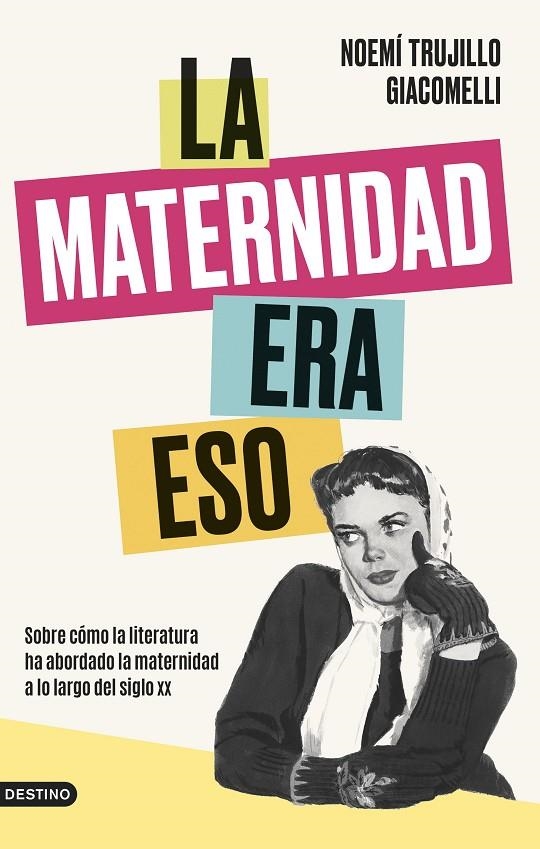 LA MATERNIDAD ERA ESO | 9788423363964 | TRUJILLO GIACOMELLI, NOEMÍ