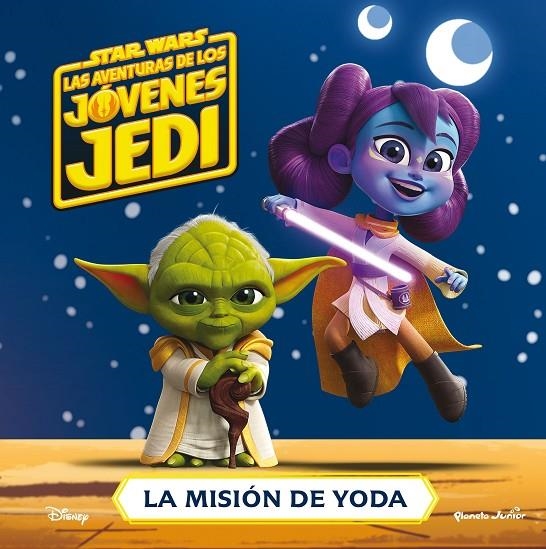 STAR WARS. LAS AVENTURAS DE LOS JÓVENES JEDI. LA MISIÓN DE YODA | 9788408274285 | STAR WARS