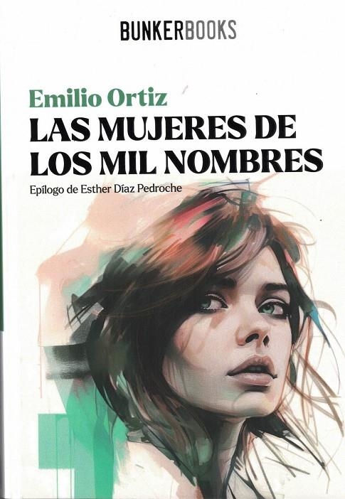 LAS MUJERES DE LOS MIL NOMBRES | 9788412725407 | ORTIZ, EMILIO