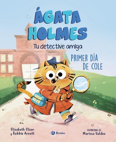 ÁGATA HOLMES 1. PRIMER DÍA DE COLE | 9788469639962 | OLSEN, ELIZABETH/ARNETT, ROBBIE