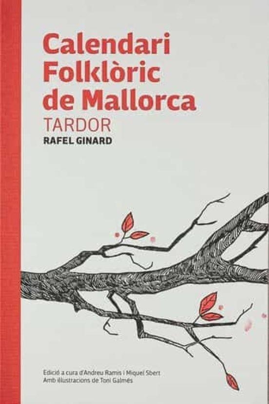 CALENDARI FOLKLÒRIC DE MALLORCA | 9788412230819 | GINARD BAUÇÀ, RAFEL