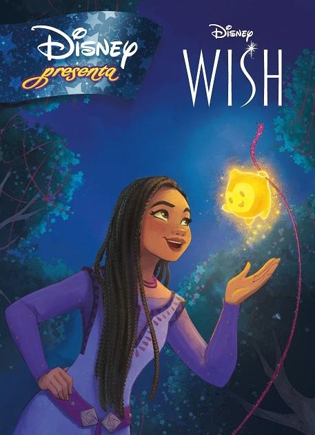 WISH: EL PODER DE LOS DESEOS. DISNEY PRESENTA | 9788419547231 | DISNEY