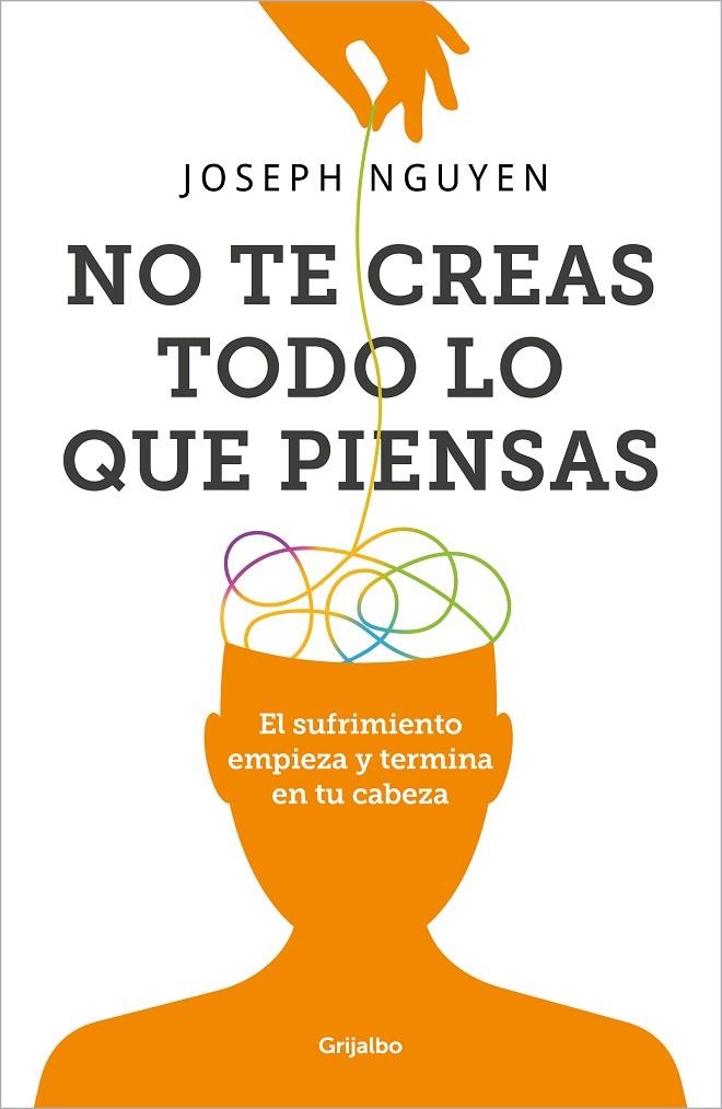 NO TE CREAS TODO LO QUE PIENSAS | 9788425366215 | NGUYEN, JOSEPH