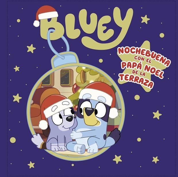 BLUEY. UN CUENTO - NOCHEBUENA CON EL PAPA NOEL DE LA TERRAZA (EDICIÓN EN ESPAÑOL | 9788448866884 | BLUEY