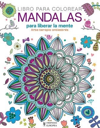 MANDALAS PARA LIBERAR LA MENTE | 9788425521584 | ARCTURUS