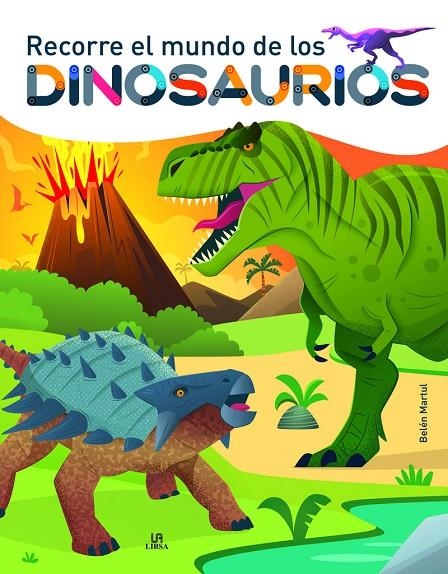 RECORRE EL MUNDO DE LOS DINOSAURIOS | 9788466242608 | MARTUL HERNÁNDEZ, BELÉN