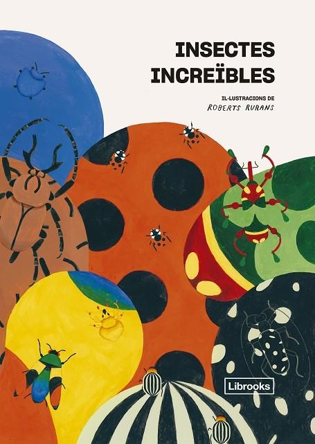 INSECTES INCREÏBLES | 9788412725322 | VICTION WORKSHOP LTD.