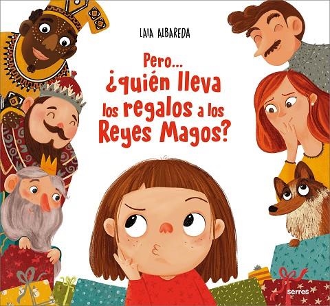 PERO... ¿QUIÉN LLEVA LOS REGALOS A LOS REYES MAGOS? | 9788427239715 | ALBAREDA, LAIA