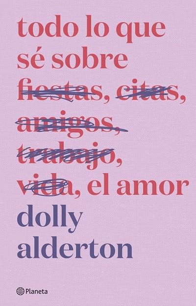 TODO LO QUE SÉ SOBRE EL AMOR. EDICIÓN ESPECIAL | 9788408279266 | ALDERTON, DOLLY