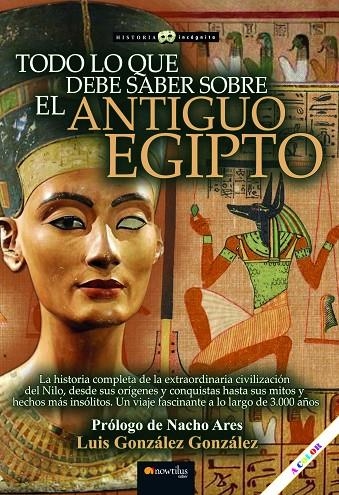 TODO LO QUE DEBE SABER SOBRE EL ANTIGUO EGIPTO N.E. | 9788413054131 | GONZÁLEZ GONZÁLEZ, LUIS