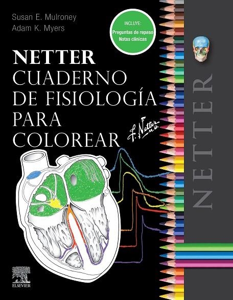 NETTER.CUADERNO DE FISIOLOGÍA PARA COLOREAR | 9788413822143 | MULRONEY, SUSAN E./MYERS, ADAM K.