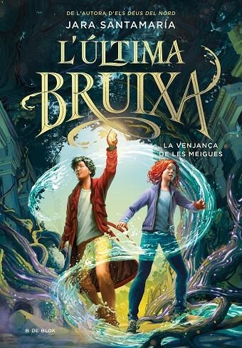 L'ÚLTIMA BRUIXA 2 - LA VENJANÇA DE LES MEIGUES | 9788419522191 | SANTAMARÍA, JARA