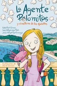 LA AGENTE PALOMITAS Y EL MISTERIO DE LOS AJOLOTES | 9788427148697 | KATIA FACH