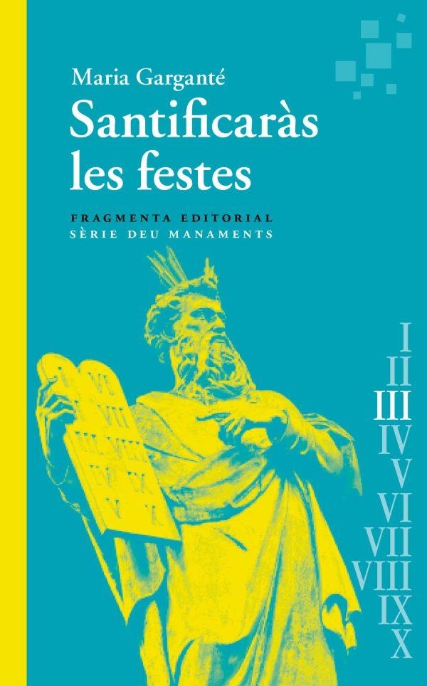 SANTIFICARÀS LES FESTES | 9788417796976 | GARGANTÉ, MARIA