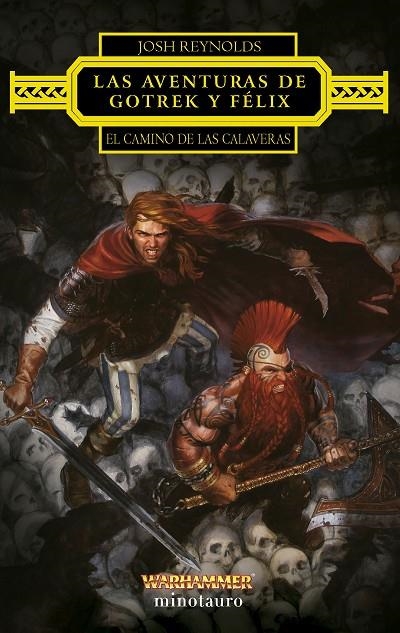 LAS AVENTURAS DE GOTREK Y FÉLIX: EL CAMINO DE LAS CALAVERAS | 9788445015209 | REYNOLDS, JOSH