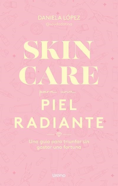 SKINCARE PARA UNA PIEL RADIANTE | 9788418714290 | DADATINA