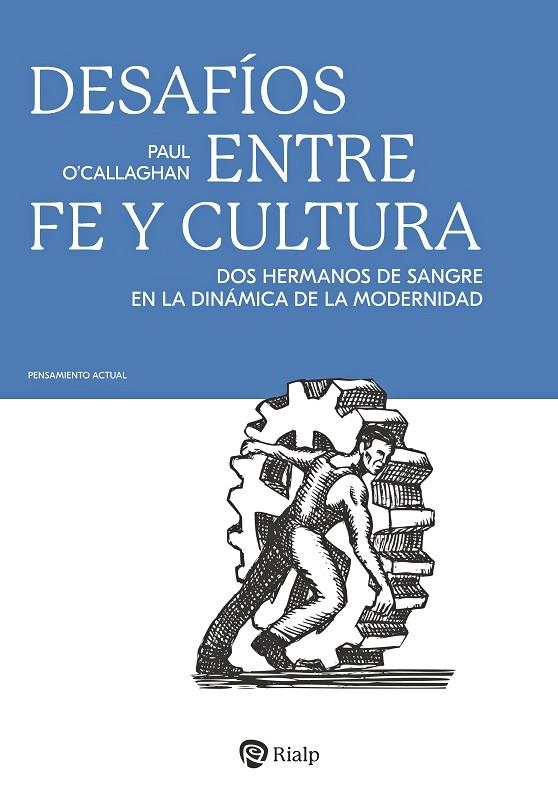 DESAFÍOS ENTRE FE Y CULTURA | 9788432166150 | O'CALLAGHAN, PAUL