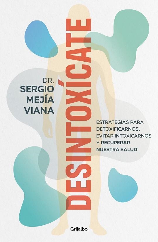 DESINTOXÍCATE | 9788425364853 | MEJÍA VIANA, DR. SERGIO