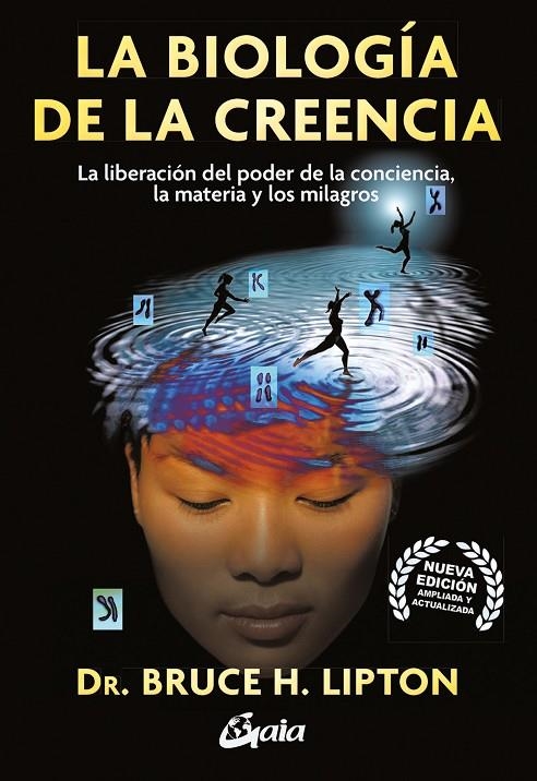 BIOLOGIA DE LA CREENCIA-NUEVA EDICIÓN AMPLIADA Y ACTUALIZADA | 9788411080859 | H. LIPTON, BRUCE