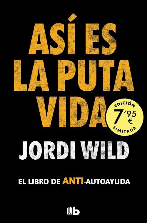 ASÍ ES LA PUTA VIDA (CAMPAÑA EDICIÓN LIMITADA) | 9788413148755 | WILD, JORDI