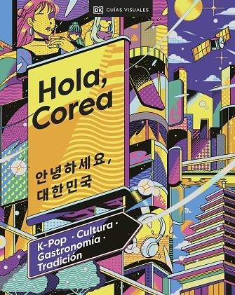 HOLA, COREA (VIAJES PARA REGALAR) | 9780241664056 | DK