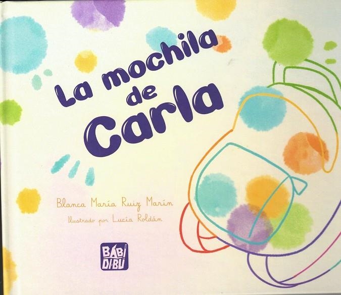 LA MOCHILA DE CARLA | 9788419859716 | RUIZ MARÍN, BLANCA MARÍA