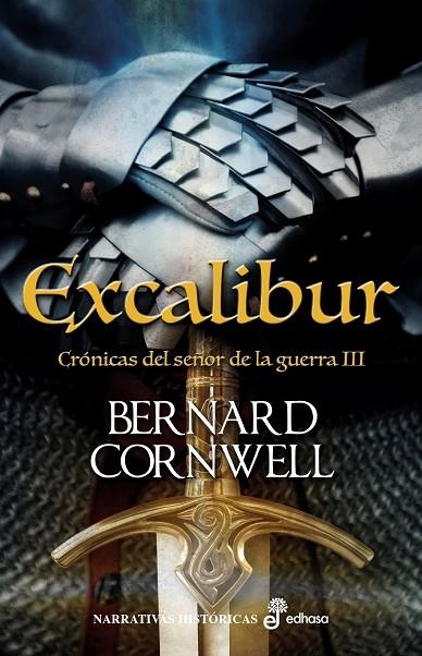 EXCALIBUR,  CRÓNICAS DEL SEÑOR DE LA GUERRA III | 9788435022668 | CORNWELL, BERNARD