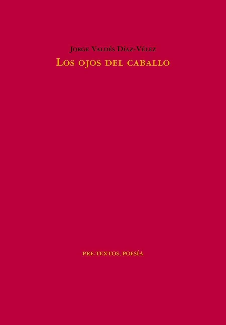 LOS OJOS DEL CABALLO | 9788419633750 | VALDÉS DÍAZ-VÉLEZ, JORGE