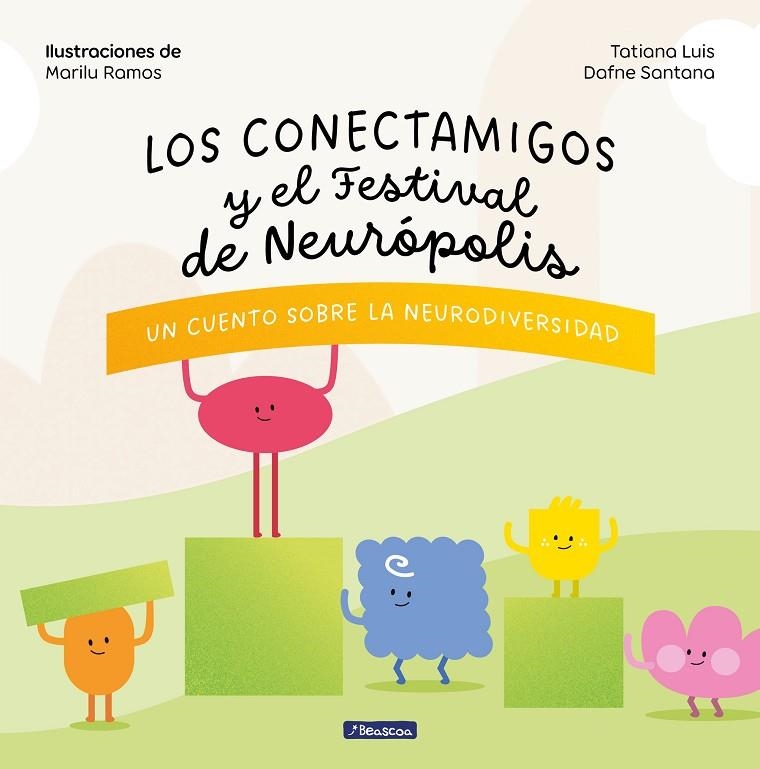 LOS CONECTAMIGOS Y EL FESTIVAL DE NEURÓPOLIS | 9788448867751 | LUIS, TATIANA/SANTANA, DAFNE