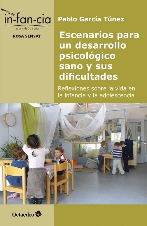 ESCENARIOS PARA UN DESARROLLO PSICOLÓGICO SANO Y SUS DIFICULTADES | 9788418083037 | GARCÍA TÚNEZ, PABLO