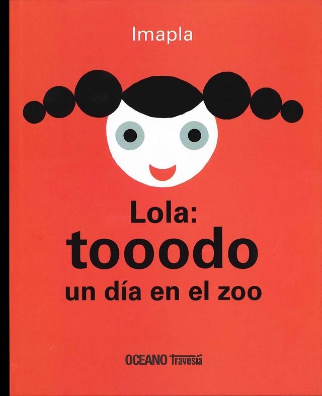 LOLA: TOOODO UN DÍA EN EL ZOO | 9786074008258 | IMAPLA