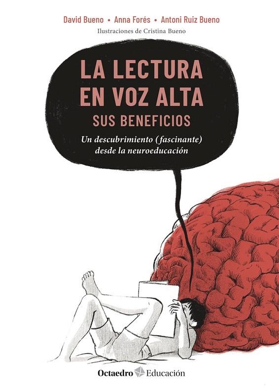 LA LECTURA EN VOZ ALTA: SUS BENEFICIOS | 9788419900449 | BUENO, DAVID/FORÉS, ANNA/RUIZ BUENO, ANTONI