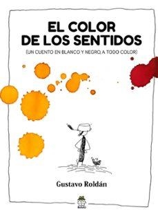 EL COLOR DE LOS SENTIDOS | 9788410049116 | ROLDÁN, GUSTAVO