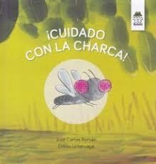 ¡CUIDADO CON LA CHARCA! | 9788494954924 | ROMÁN GARCÍA, JOSÉ CARLOS