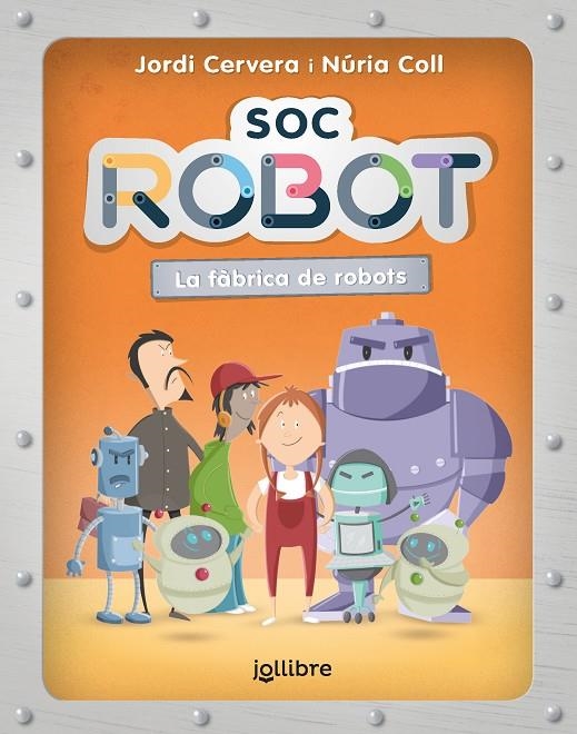 SÓC ROBOT | 9788411520553 | CERVERA NOGUES, JORDI/COLL SANCHEZ, NURIA